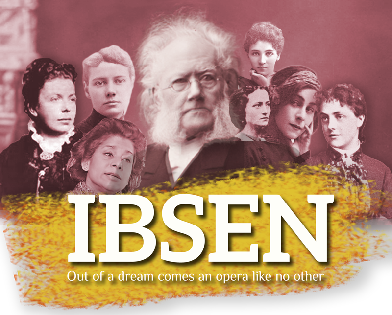 Ibsen Opera Opera about Ibsen